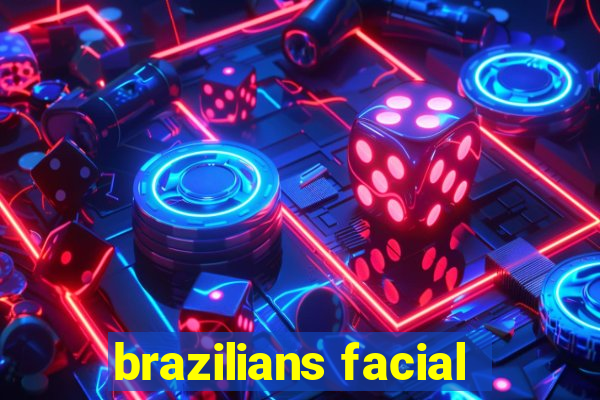 brazilians facial